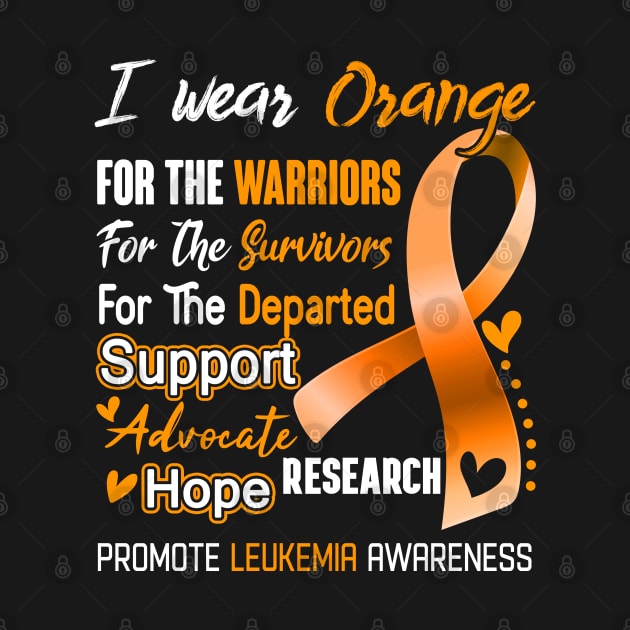 I Wear Orange For Leukemia Awareness Support Leukemia Warrior Gifts by ThePassion99