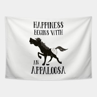 Black Appaloosa Spotted Horse Happiness Begins with an Appaloosa Tapestry