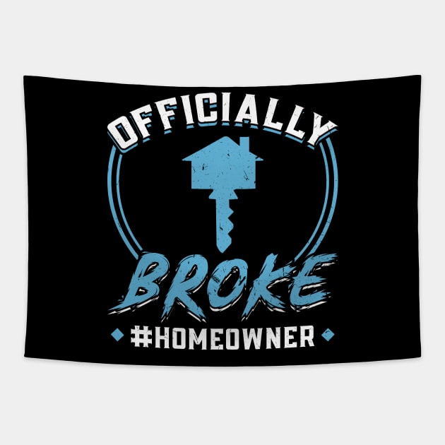 Officially Broke - New Homeowner Tapestry by Peco-Designs