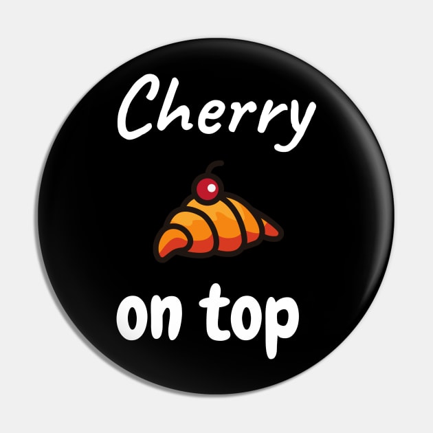 Cherry on top Pin by Fredonfire