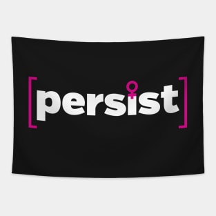 persist Tapestry