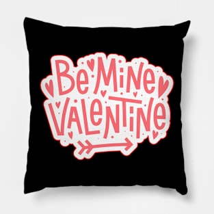 Be mine valentine Pillow