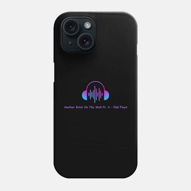 another brick on the wall pt. 2 - pink floyd Phone Case by gunungsulah store