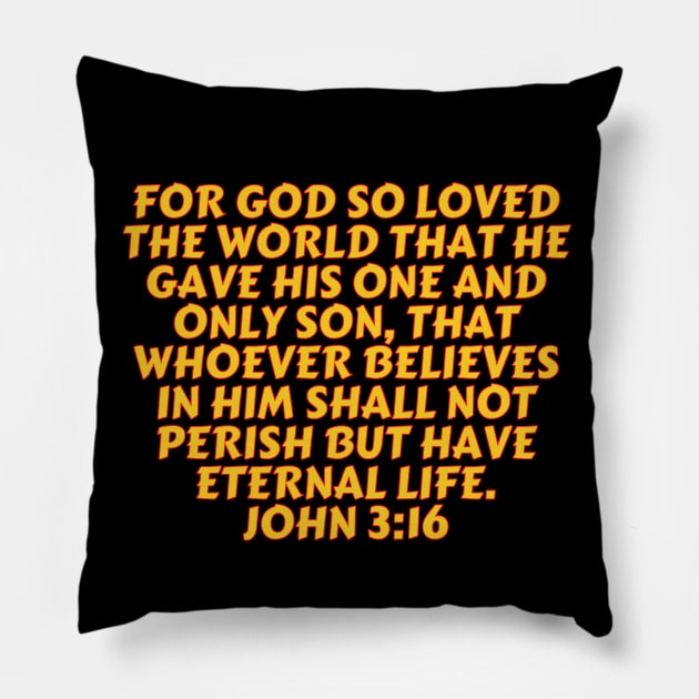 Bible Verse John 3:16 Pillow by Prayingwarrior