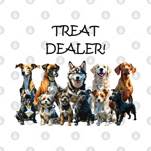 TREAT DEALER - funny watercolour dog design - boxer, havanese, bulldog, staffie, jack russell, retriever, greyhouse, husky, vizsla, terrier by DawnDesignsWordArt