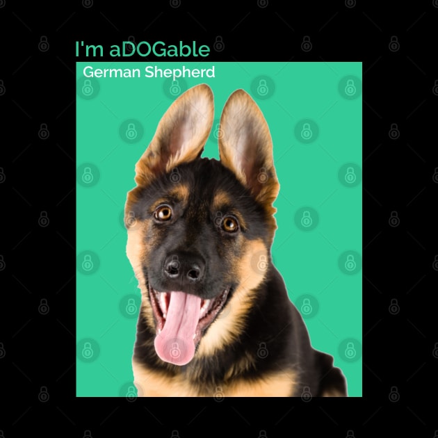Puppy print Collection I'm aDOGable -  German Shepherd Dog by cecatto1994