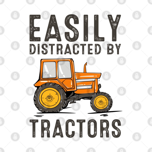 Easily Distracted By Tractors Funny Farmer Tractor Farming by rebuffquagga