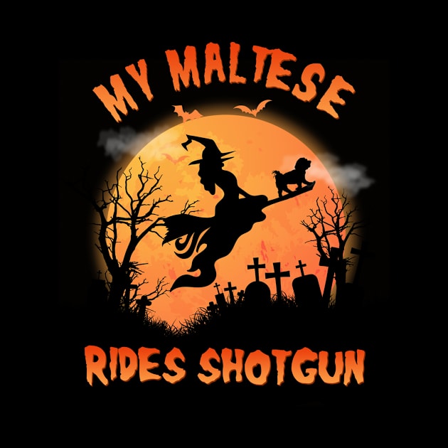 My Maltese Rides Shotgun Funny Maltese Dog Lover Halloween Gift by blacks store