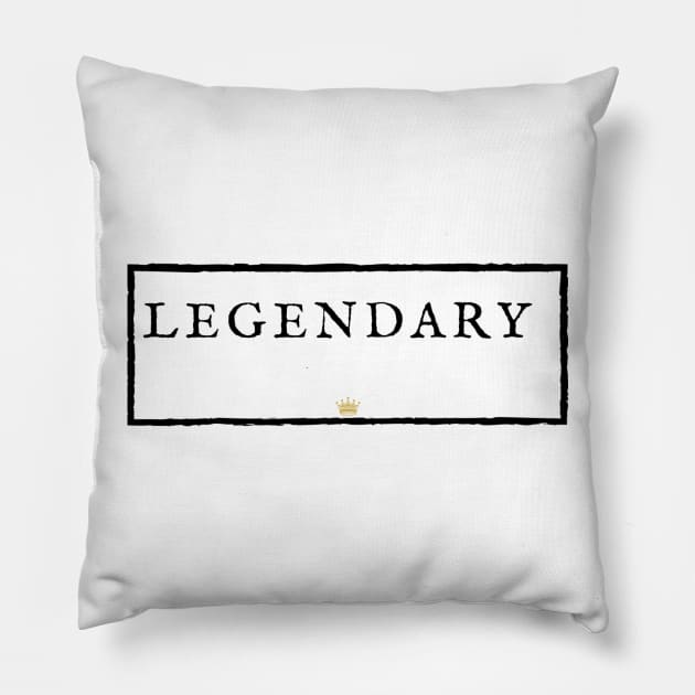 LEGENDARY. Pillow by JMMS