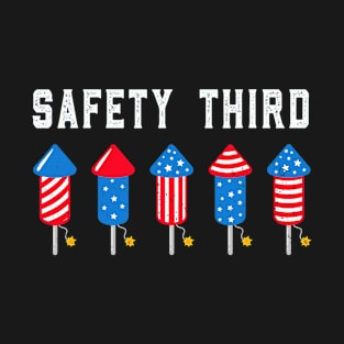 Safety Third 4th of July Fireworks men boy kids toddler T-Shirt