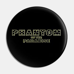 Phantom of the Paradise Pin