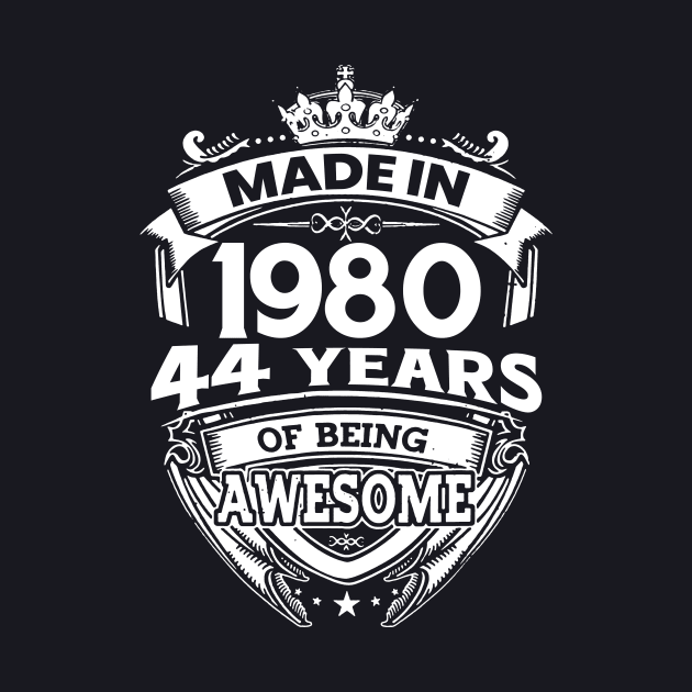 Made In 1980 44 Years Of Being Awesome 44th Birthday by ladonna marchand