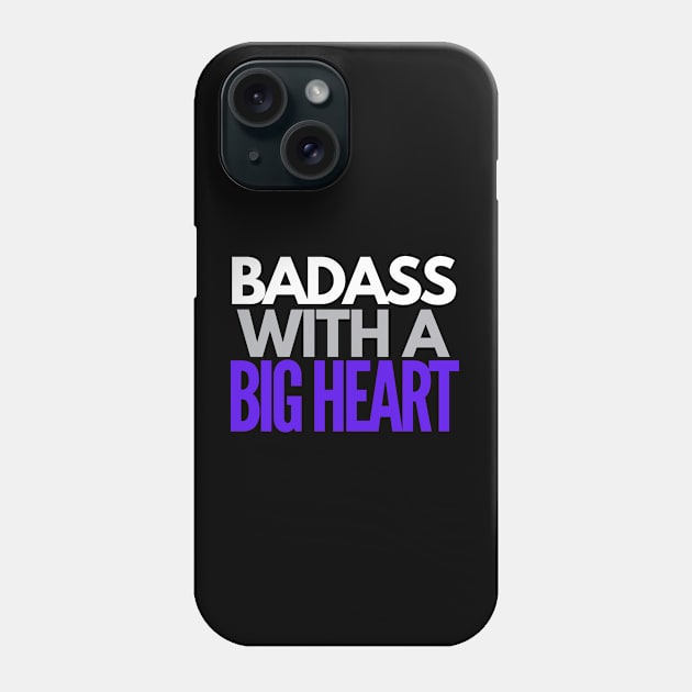 Badass With a Big Heart Phone Case by 1001Kites