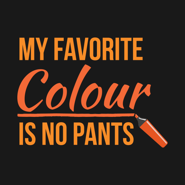 My Favorite Colour Is No Pants by Lin Watchorn 