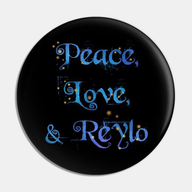 Peace, Love, & Reylo (Starry Night) Pin by Girls With Sabers