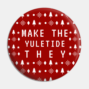 Ugly Holiday Sweater: Make The Yuletide THEY! Pin