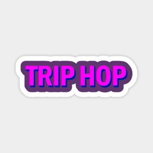 TRIP HOP Magnet