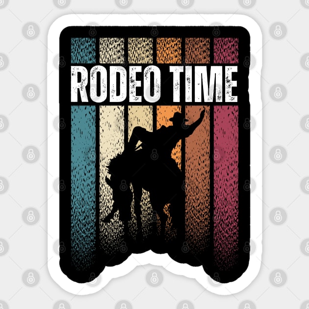 Rodeo Time Cowboy - Rodeo Lover - Sticker | TeePublic