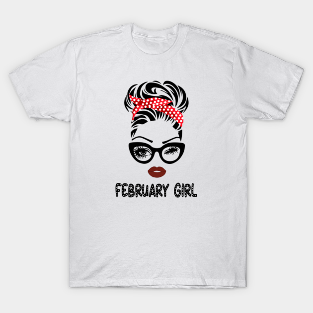 February Girl February Birthday Gift for Women - February Girl Birthday ...