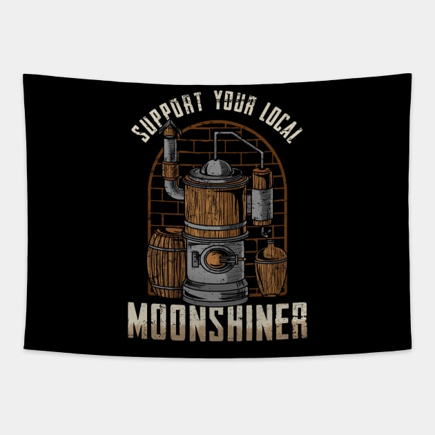 Support Your Local Moonshiner - Spirit Drinking Gift - Drinking