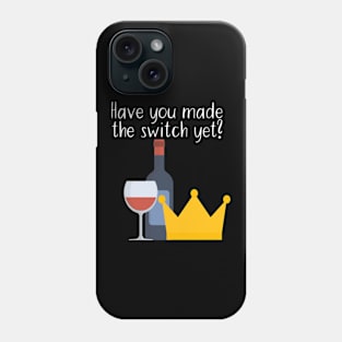 Have you made the switch yet Phone Case