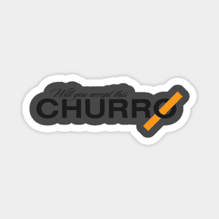 Will You Accept This Churro Magnet