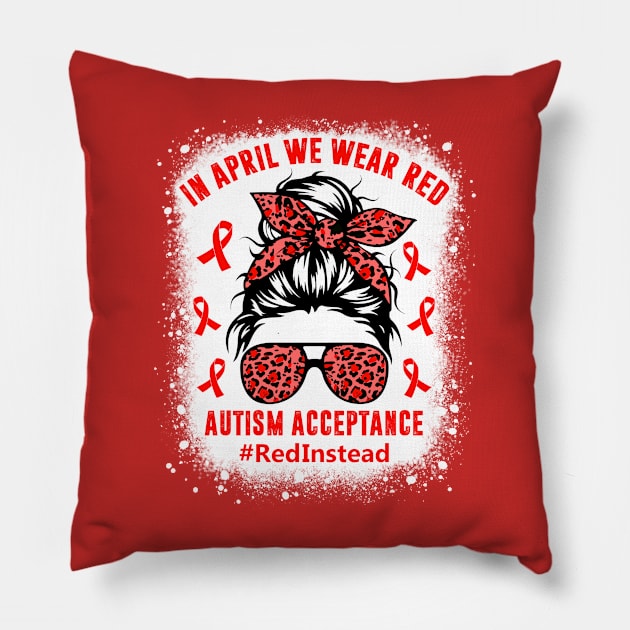 In April We Wear Red Autism Awareness Pillow by Petra and Imata