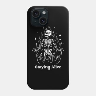 Staying Alive Skeleton Phone Case