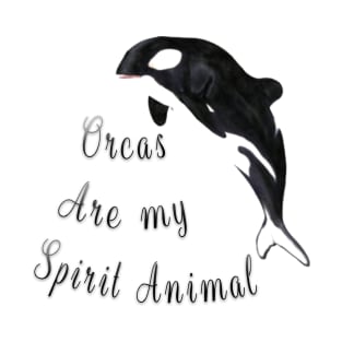 The Orca Is My Spirit Animal T-Shirt