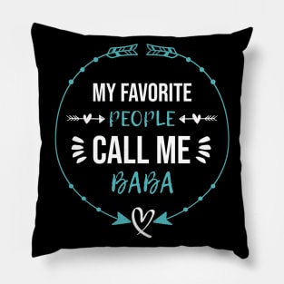 My Favorite People Call Me Baba Fathers Day Pillow