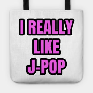 I Really Like J-Pop Tote