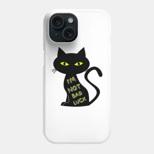 I'm Not Bad Luck Black Cats Phone Case