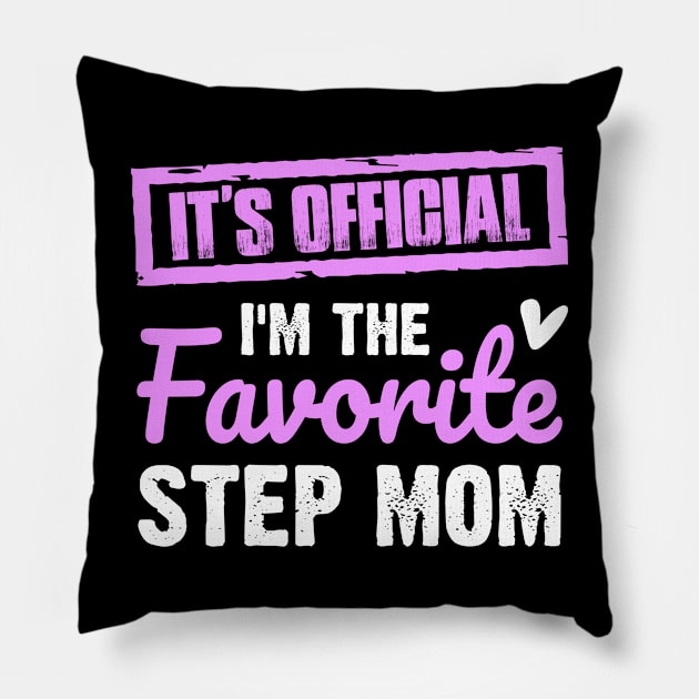 It's official I'm the favorite step mom | Family gift Pillow by ahadnur9926