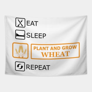 Wheat Farmer - Eat Sleep Plant and grow wheat repeat Tapestry