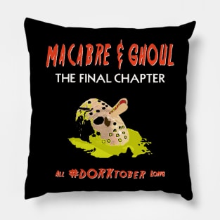 Macabre & Ghoul: The Final Chapter Pillow