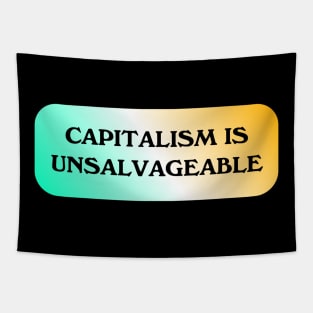 Capitalism Is Unsalvageable Tapestry