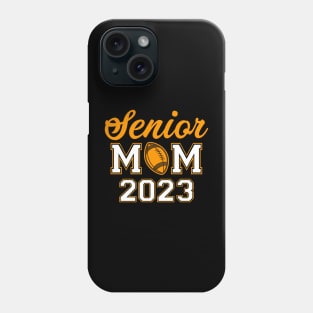 Senior Mom 2023. Senior 2023. Class of 2023 Graduate. Phone Case