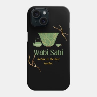 Kintsugi art and Wabi sabi quote: nature is the best teacher Phone Case