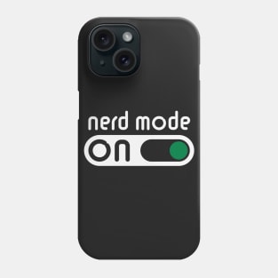 Nerd Mode On (Geek / Computer Freak / NEG) Phone Case