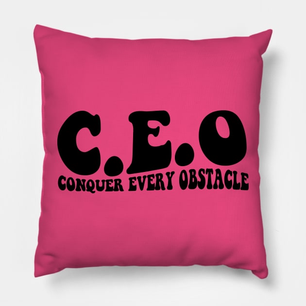 CEO Conquer Every Obstacle T-shirt, CEO Sweatshirt, Entrepreneur Sweatshirt, Entrepreneur Gift, Small Business Owner Shirt, Gift For CEO Pillow by Hamza Froug