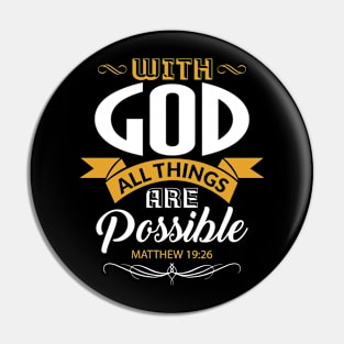 With God All Things Are Possible Christian Gift Pin