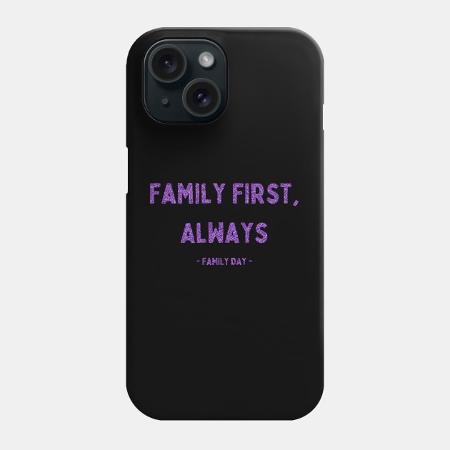 Family Day, Family First, Always, Pink Glitter Phone Case by DivShot 
