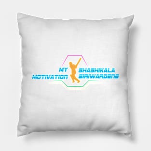 My Motivation - Shashikala Siriwardene Pillow