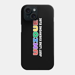 Unique Like Everyone Else Phone Case