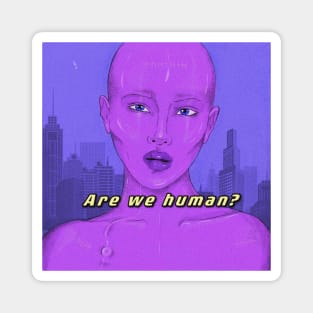 Are we human? Magnet