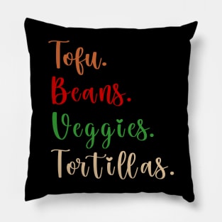 Tofu. Beans. Veggies. Tortillas. Vegan burrito ingredients Pillow