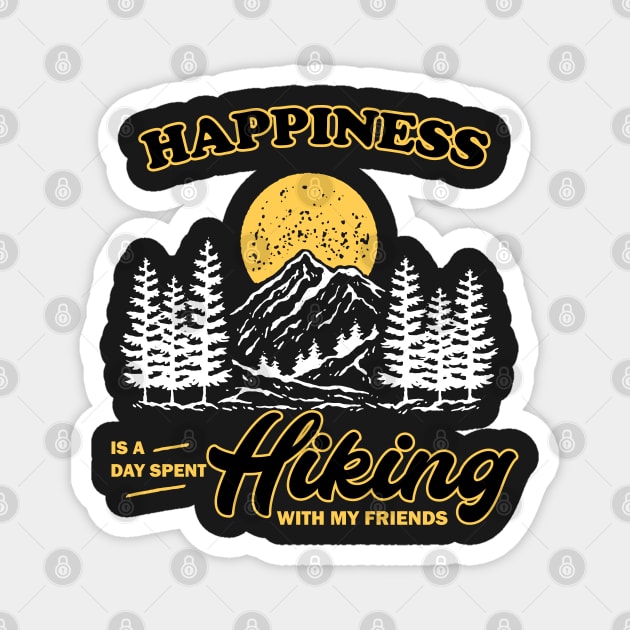 Happiness is a day spent hiking, red black and gold hiking with friends Magnet by laverdeden