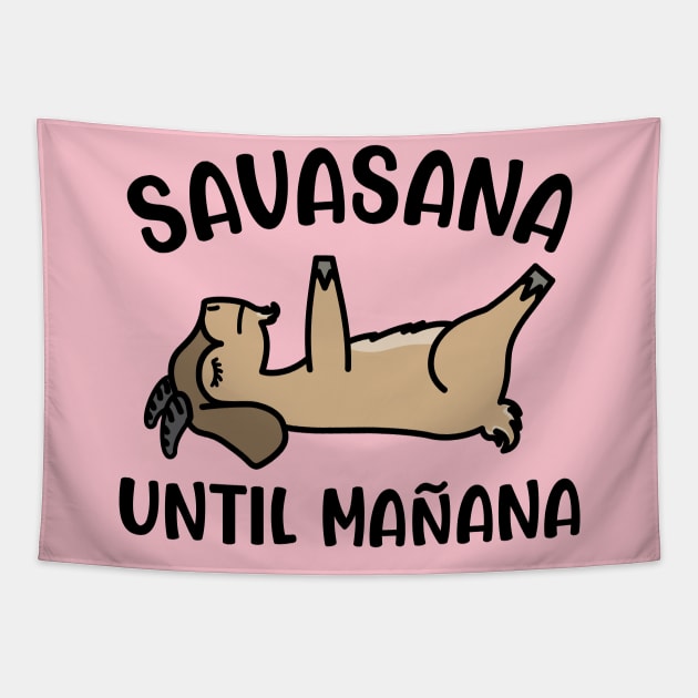 Savasana Until Mañana Goat Yoga Fitness Funny Tapestry by GlimmerDesigns