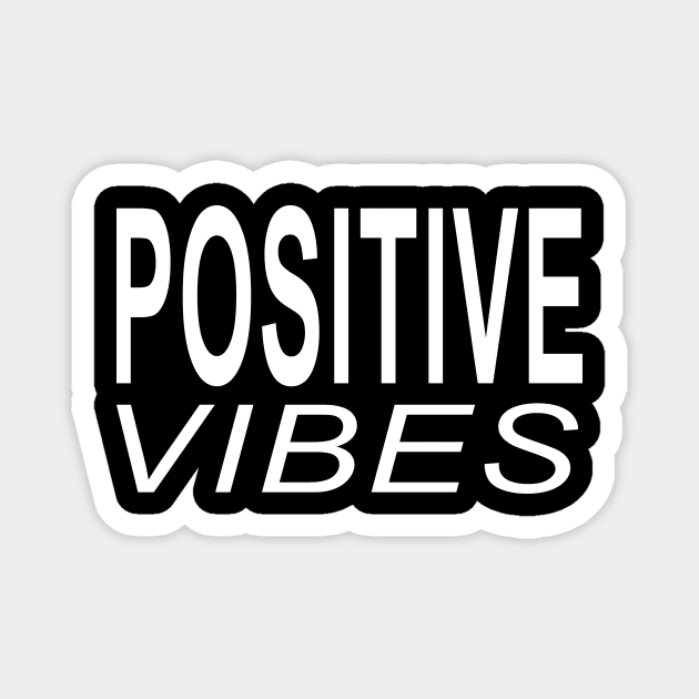 Positive Vibes Magnet by lawofattraction1111