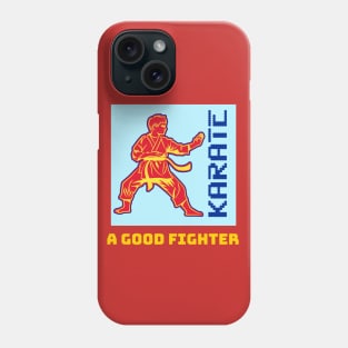 Karate Martial Arts A Good Fighter T-shirt Apparel Mug Notebook Gift Phone Case